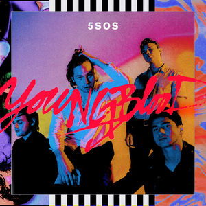 【欧美】5 Seconds of Summer – Youngblood – Single（2018/Pop/iTunes Plus）